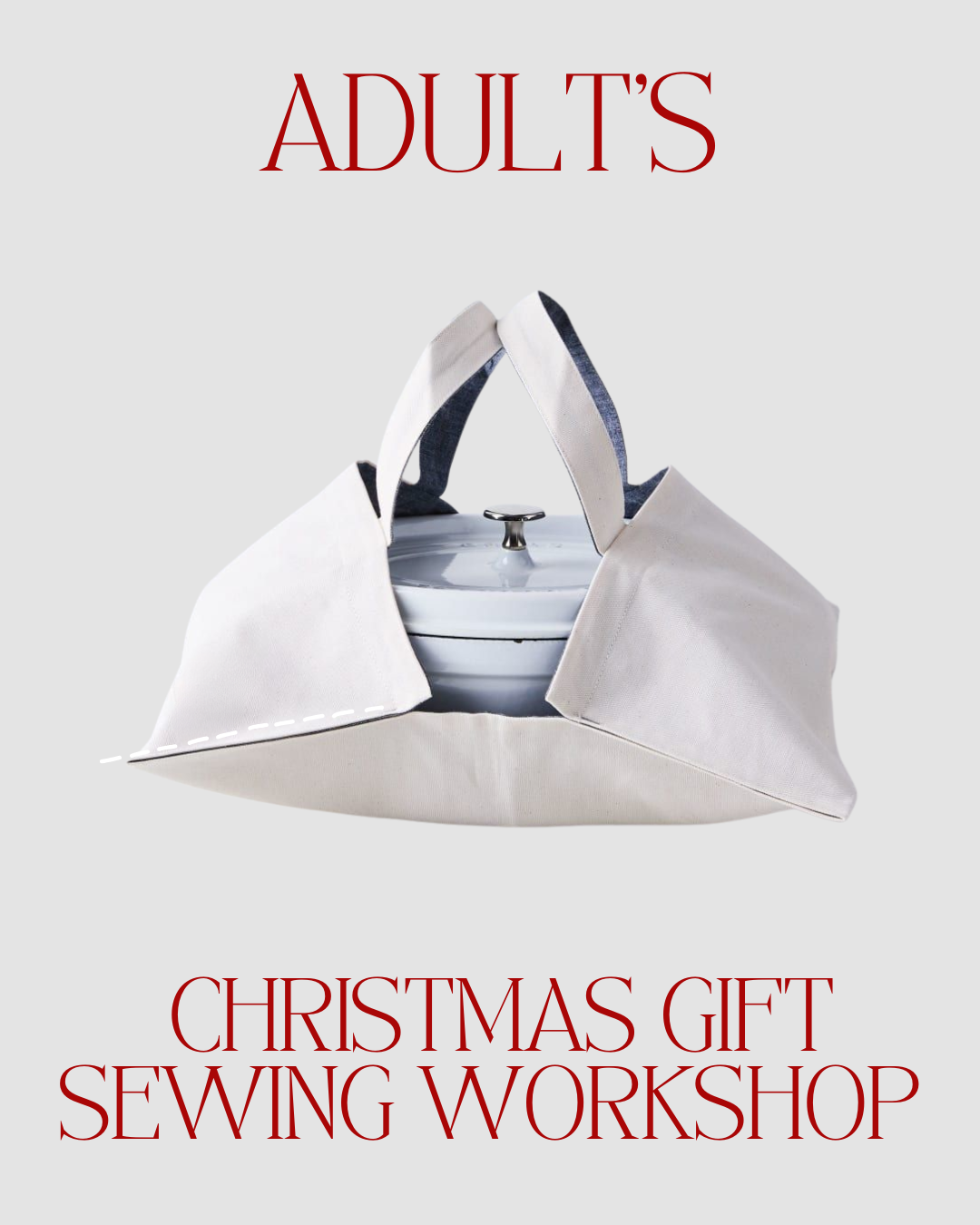 Casserole Carrier Sewing Workshop (18+) 11th December